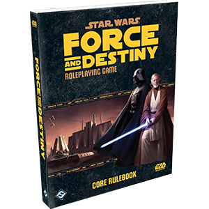 Force and Destiny: Core Rulebook