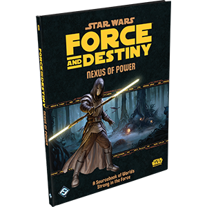 Force and Destiny: Nexus of Power